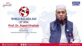 Prof. Dr. Aqeel Khattak | World Malaria Day 2022!