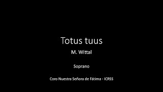 Totus tuus - Wittal - Soprano