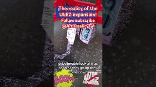 The reality of the ULEZ expansion!