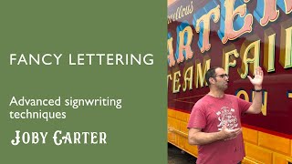 Joby Carter talks about fancy lettering styles: advanced signwriitng techniques.