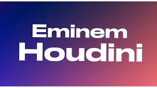 Eminem - Houdini (Lyrics)