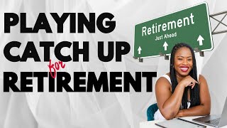 Rethink Your Retirement | Strategies To Catch Up For Retirement