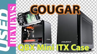 COUGAR QBX Mini ITX Case UNBOXING - USED REVIEWS