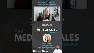 Bringing Out The Best In Medical Sales Reps with Brooke Elliott