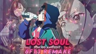 The Lost Soul Down X Lost Soul | Shizuka Zom 100 [Amv/Edit](@6ft3 Remake)