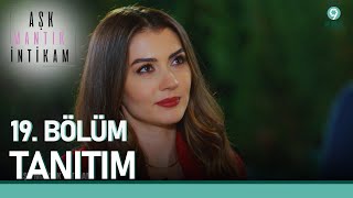 Aşk Mantık İntikam 19. Bölüm Tanıtımı