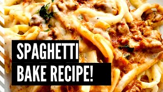 SPAGHETTI BAKE REICPE / EASY PASTA  CASSEROLE WITH HOMEMADE BÉCHAMEL SAUCE