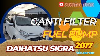 GANTI FILTER FUEL PUMP DAIHATSU SIGRA || KELUHAN MOBIL TERSENDAT SENDAT