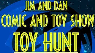 Jim and Dans Comic and Toy Show Hunting August 5th 2018