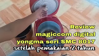 Review magic com digital yongma setelah 2 tahun pemakaian.