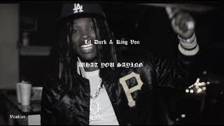 Lil Durk & King Von - What You Saying