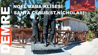 DEMRE NOEL BABA KİLİSESİ / Santa Claus (St Nicholas)