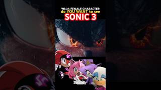 Who do YOU Want in SONIC 3???