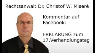 Kommentar von Dr. Christof Misere` zum17.Verhandlungstag