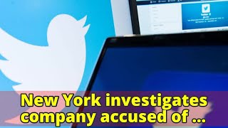 New York investigates company accused of selling fake Twitter followers