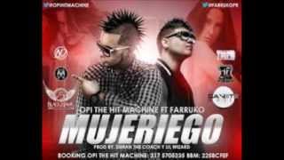 Opi  "The Hitmachine" Ft. Farruko - Mujeriego (Prod. By Duran The Coach Y Lil Wizard)