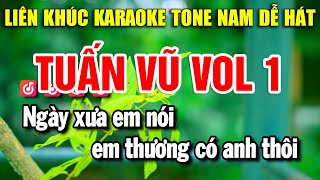 Karaoke Liên Khúc Tuấn Vũ Vol 1 | Nhạc Sống Tone Nam