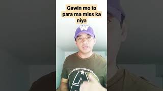 Gawin Mo To Para Ma Miss Ka Niya #shorts #shortvideo #papongtv #loveadvice #viral #relationships