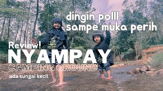 Nyampay Camping Ground | review lengkap | Ciwidey | Dingin 12°C sampai muka perih