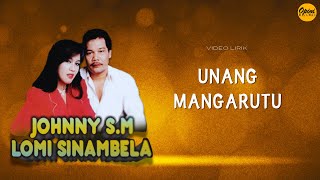 Jhonny S Manurung & Lomi Sinambela - Unang Mangarutu (Video Lirik)