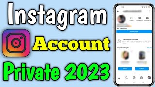 Instagram Account Private 2023 || How To Private Instagram Account || Instagram New Update