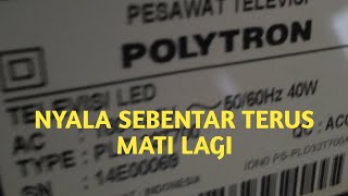 TV LED Polytron nyala sebentar mati lagi