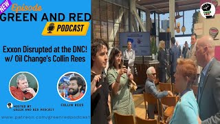 Exxon Disrupted at the DNC! w/ Oil Change's Collin Rees