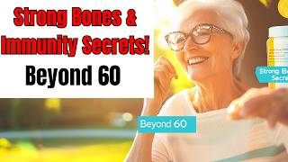 After 60: Secret to Strong Immunity and Healthy Bones to Living Longer