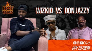 MUSIC INDUSTRY : Wizkid Vs Don Jazzy ||🔥hot takes🔥||Ep.16