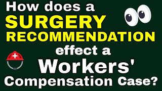 How Does a Surgery Recommendation Impact a Workers Compensation Claim?