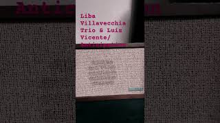 Liba Villavecchia Trio + Luis Vicente / Anticipation   #jazz #libavillavecchia #luisvicente #music