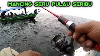 Mancing seru pulau seribu (edisi halal bi halal)