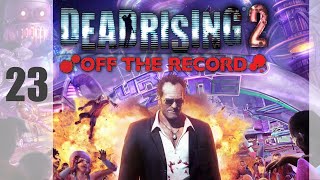 DEAD RISING 2: OFF THE RECORD [Todos los supervivientes y psicópatas] PARTE 23