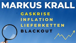 Markus Krall: Lieferketten, Gaskrise, Inflation und Blackout