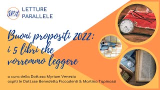 Buoni propositi 2022: i 5 libri che vorremmo leggere | LettureParallele