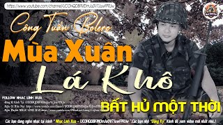 MÙA XUÂN LÁ KHÔ ➤LK NHẠC LÍNH TUYỂN CHỌN Mới Nhất✔️TOÀN BÀI HAY Bất Hủ 1 Thời-CÔNG TUẤN BOLERO