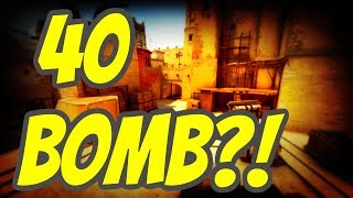 40 BOMB!? -CSGO