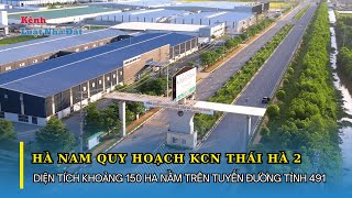 Hà Nam Quy hoạch KCN Thái Hà 2 - Diện tích khoảng 150