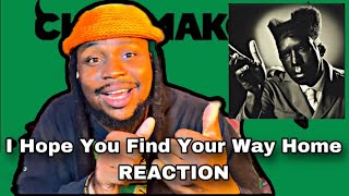 Tyler, The Creator - I Hope You Find Your Way Home [FIRST REACTION]