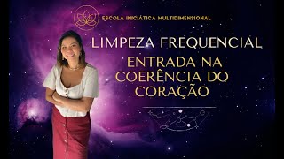 Limpeza Frequencial Entrada na Coerência do Coração