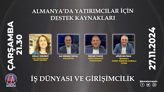 İŞ DÜNYASI VE GİRİŞİMCİLİK - 27.11.2024 -  Kanal Avrupa Canlı Yayın