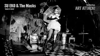 SU EKO & The Masks - (Teaser) 'Make it Gold' Live @ Art Attack - The Pink Cave