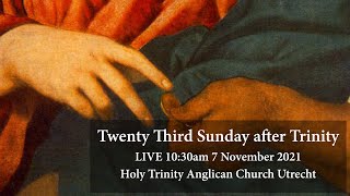 Trinity 23 at HTU - Sunday 7 November 2021