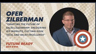 GST XVIII: Crafting the Future of Sales Leadership: Unlocking ICP Insights w/ Ofer Zilberman