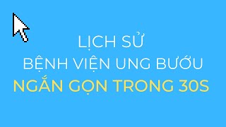 30S // LỊCH SỬ BỆNH VIỆN UNG BƯỚU // Khí Công Nghiệp TP.HCM