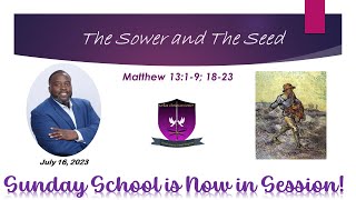 International Sunday School Lesson - July 16, 2023 - The Sower and the Seed