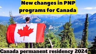 New changes in PNP programs for Canada 2024🇨🇦