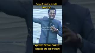 Apostle Michael Orokpo tells Christians where they are missing it