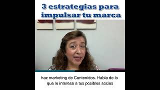 3 estrategias para impulsar tu marca