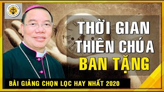 Món quà thời gian chúng ta hãy biết trân trọng Đức Cha Giuse Vũ Văn Thiên